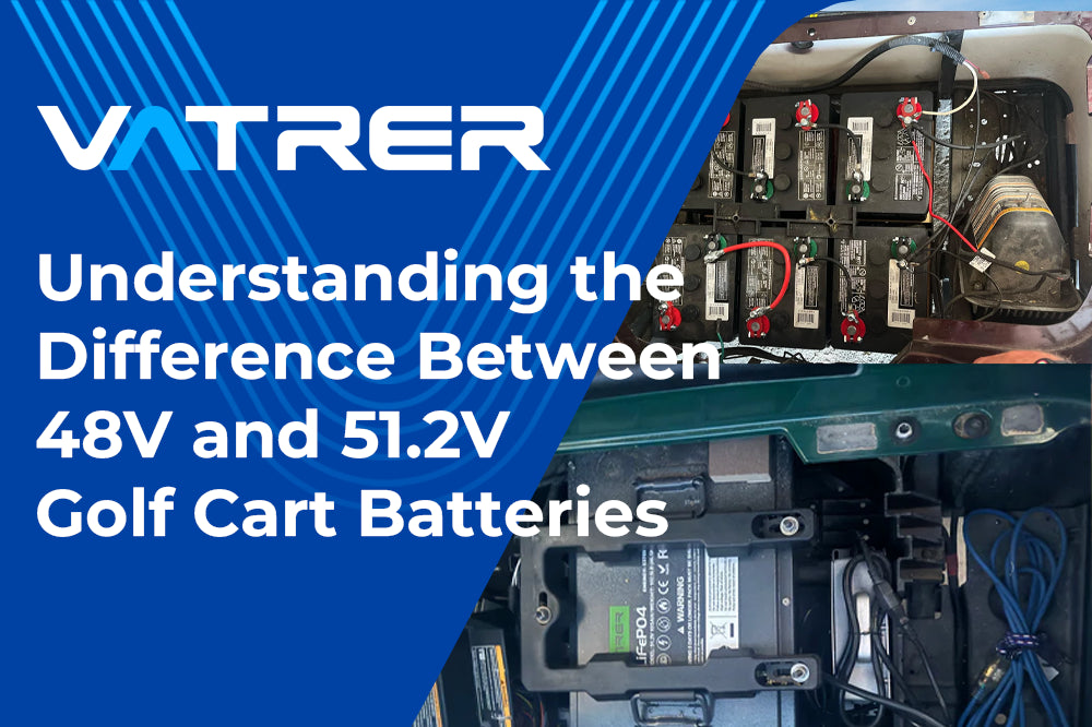 What's the Difference between 48V And 51.2V Golf Cart Batteries: Key Insights