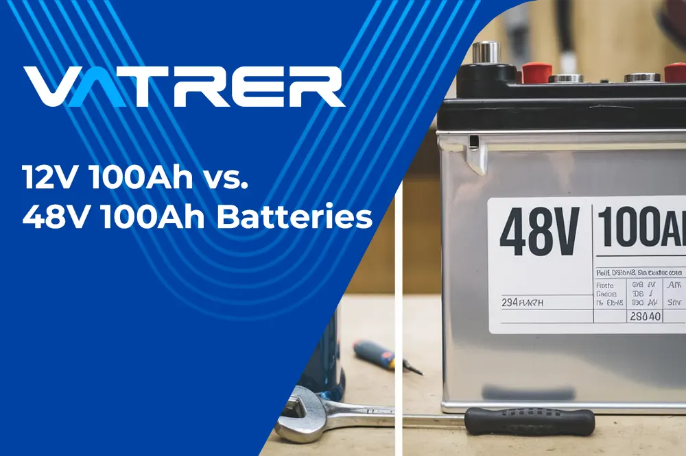 12V 100Ah vs. 48V 100Ah Batteries