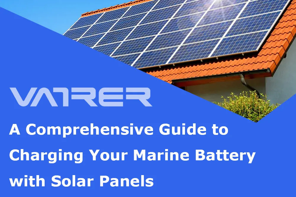A Comprehensive Guide to Charging Your Marine Battery with Solar Panels