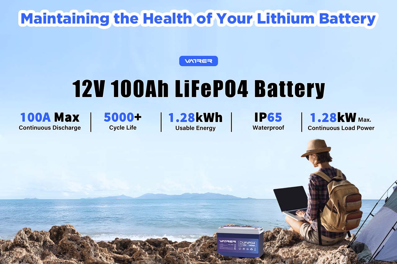 Maintaining the Health of Your Lithium Battery 6
