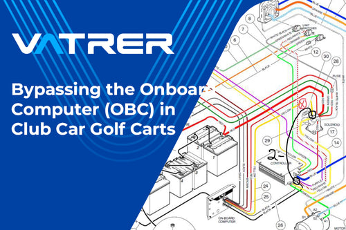 Bypassing the Onboard Computer (OBC) in Club Car Golf Carts