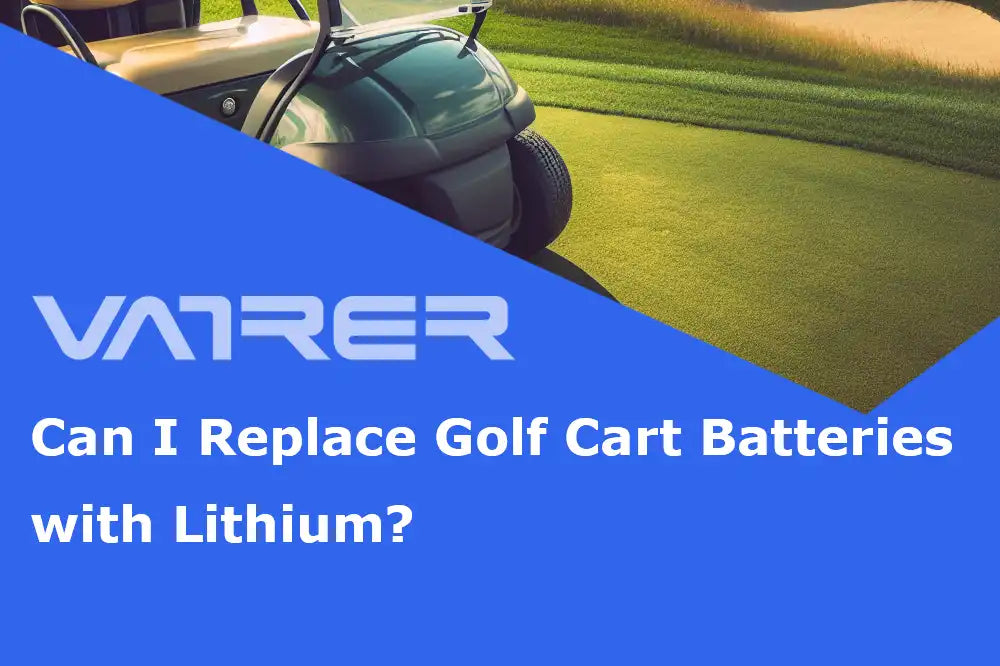 Can I Replace Golf Cart Batteries with Lithium?