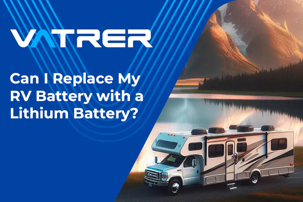 Can I Replace My RV Battery with a Lithium Battery? Understanding the Benefits and Considerations 4