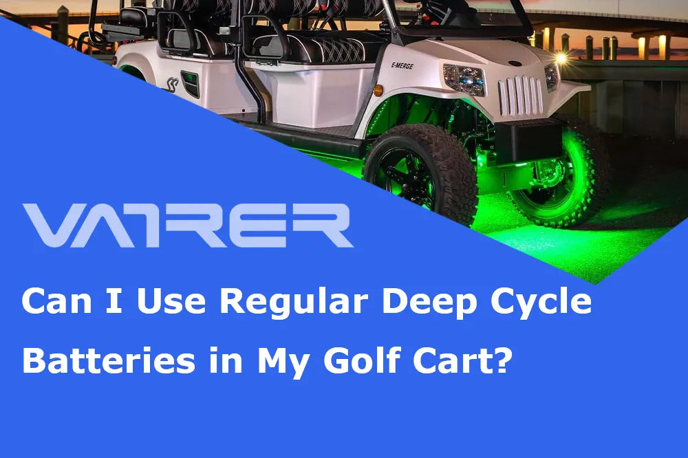 Can I Use Regular Deep Cycle Batteries in My Golf Cart?