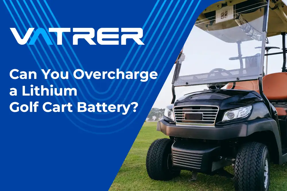 Can You Overcharge a Lithium Golf Cart Battery