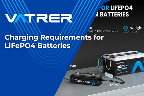 Charging Requirements for LiFePO4 Batteries