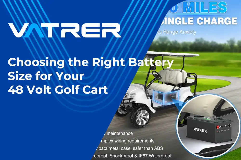 Choosing the Right Battery Size for Your 48 Volt Golf Cart 4