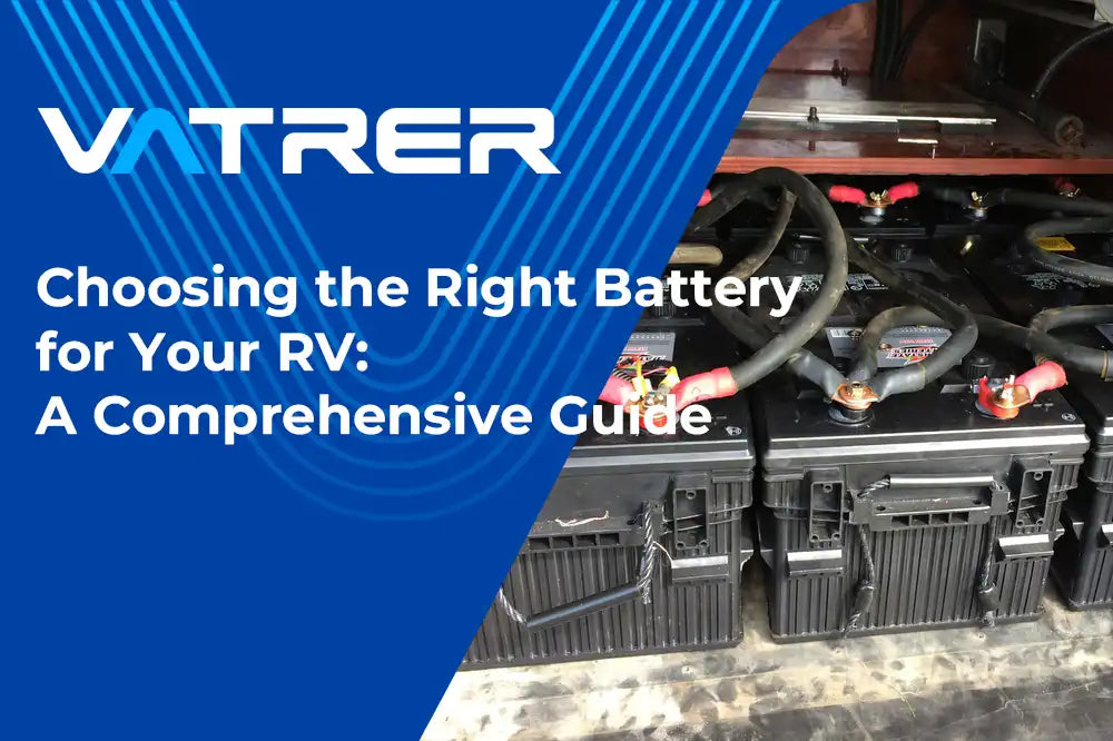 Choosing the Right Battery for Your RV: A Comprehensive Guide 4