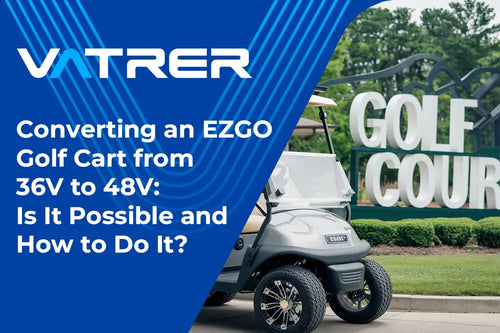 Converting an EZGO Golf Cart from 36V to 48V: Is It Possible and How to Do It?