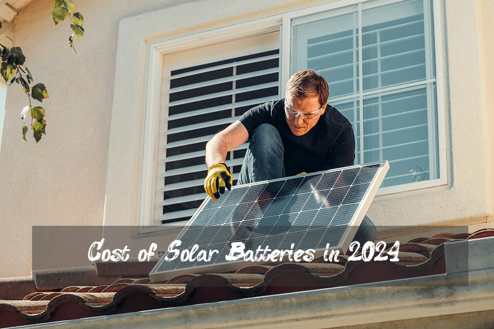 Cost of Solar Batteries in 2024: A Comprehensive Guide 4