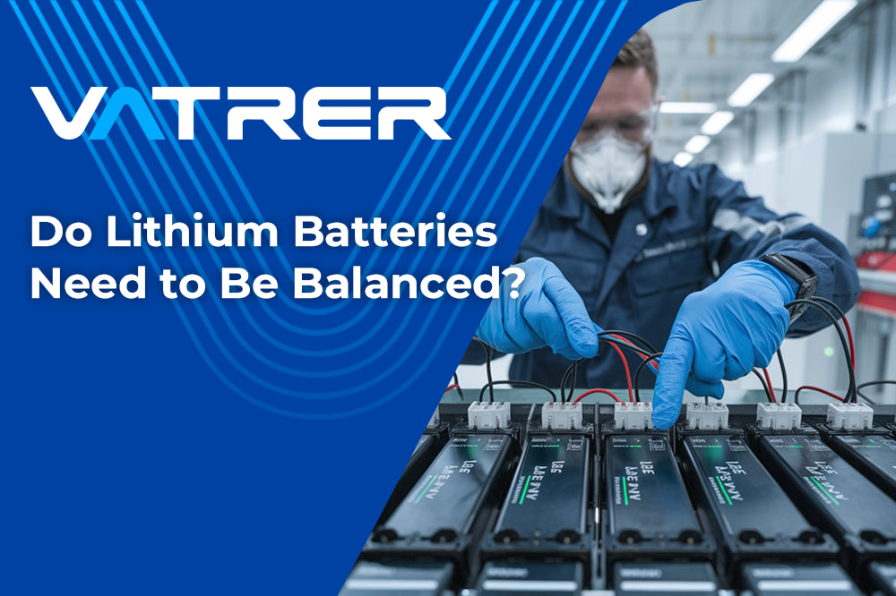 Do Lithium Batteries Need to Be Balanced? 4