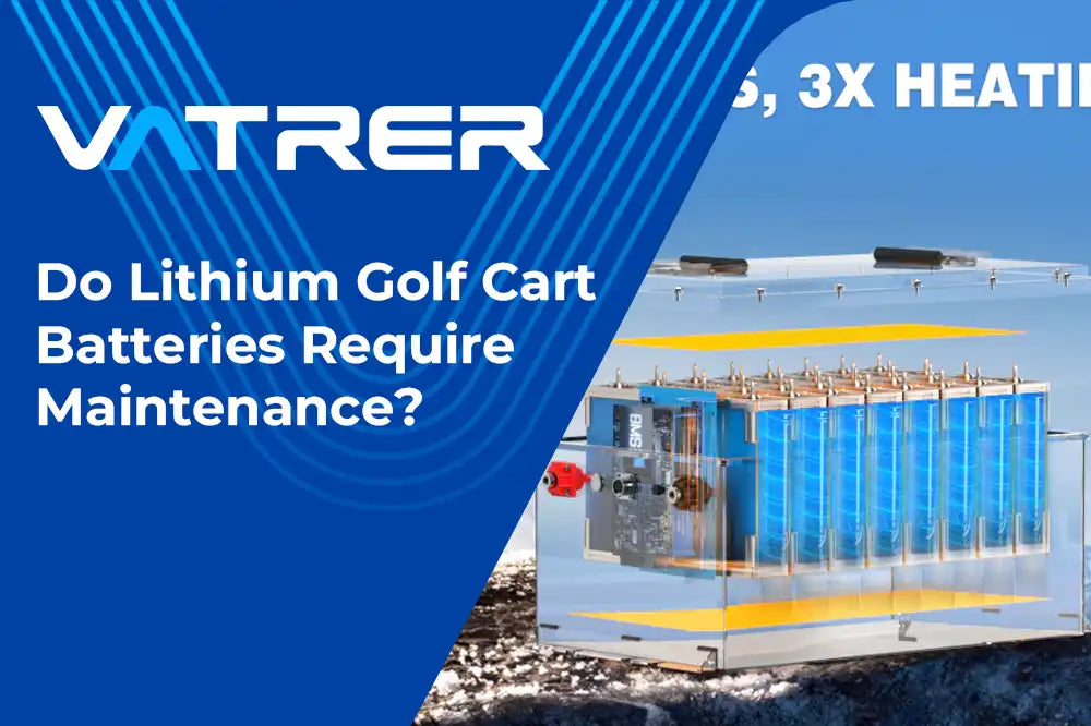 Do Lithium Golf Cart Batteries Require Maintenance 4