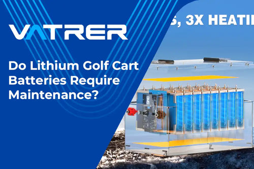 Do Lithium Golf Cart Batteries Require Maintenance