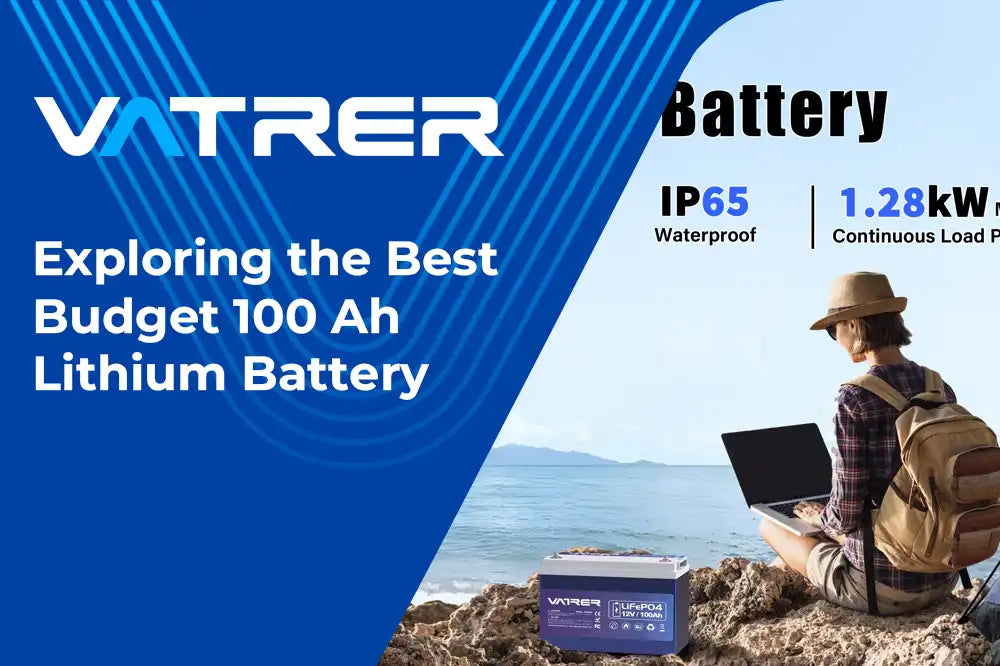 Exploring the Best Budget 100 Ah Lithium Battery 4