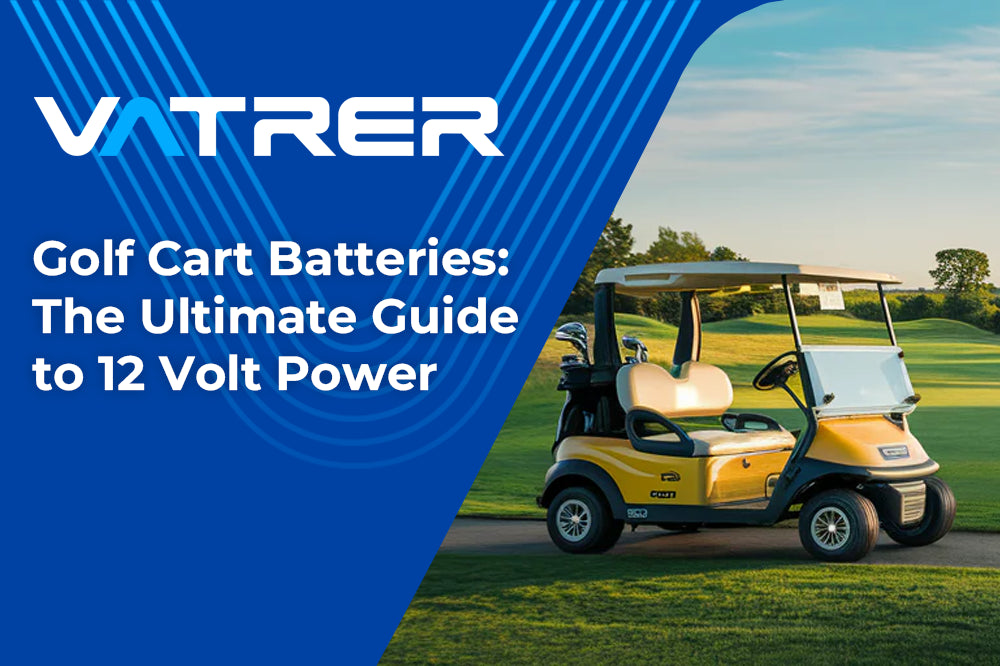 Golf Cart Batteries: The Ultimate Guide to 12 Volt Power 4