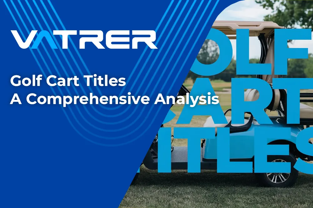 Golf Cart Titles: A Comprehensive Analysis 4