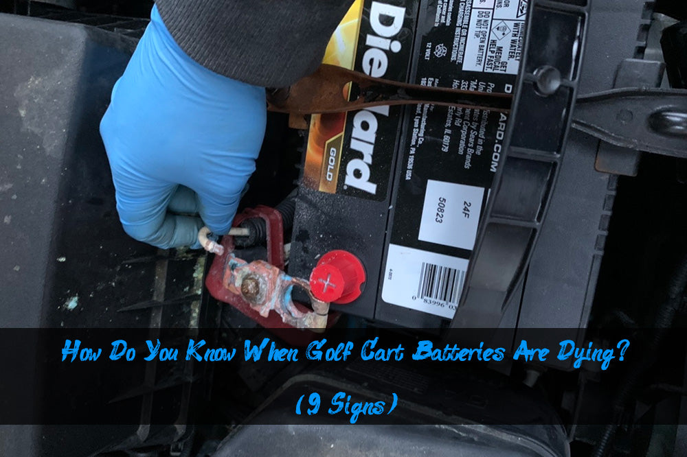 How Do You Know When Golf Cart Batteries Are Dying? (9 Signs) 4