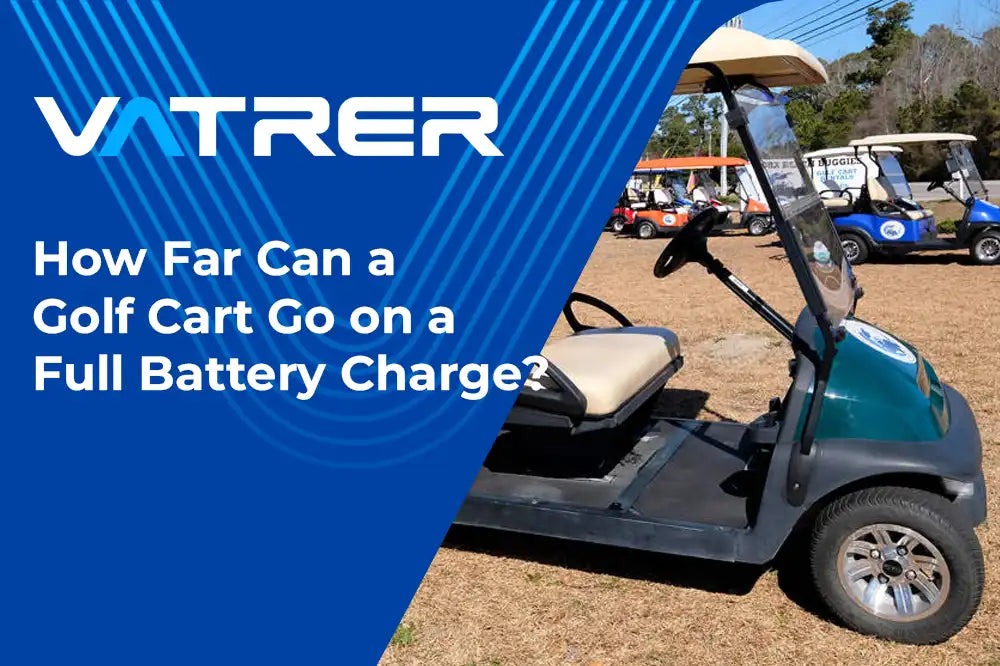 How Far Can a Golf Cart Go on a Full Battery Charge 4