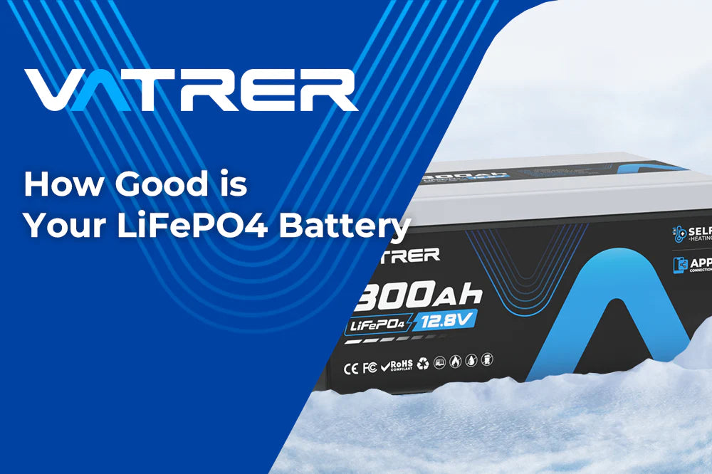 How Good is Your LiFePO4 Battery 4