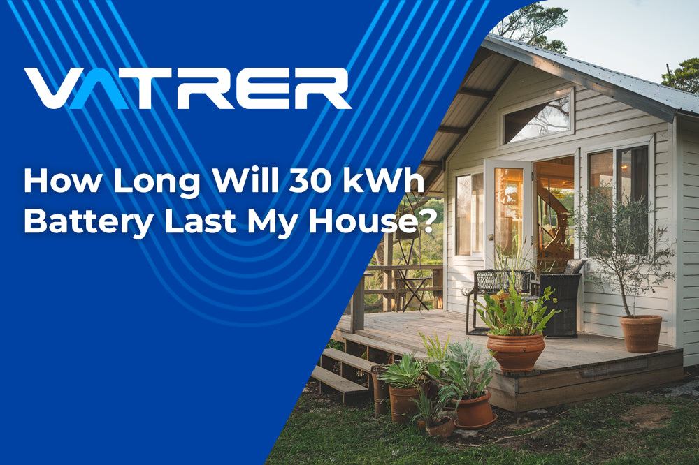 How Long Will 30 kWh Battery Last My House? 4