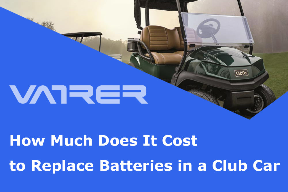 How Much Does It Cost to Replace Batteries in a Club Car Golf Cart