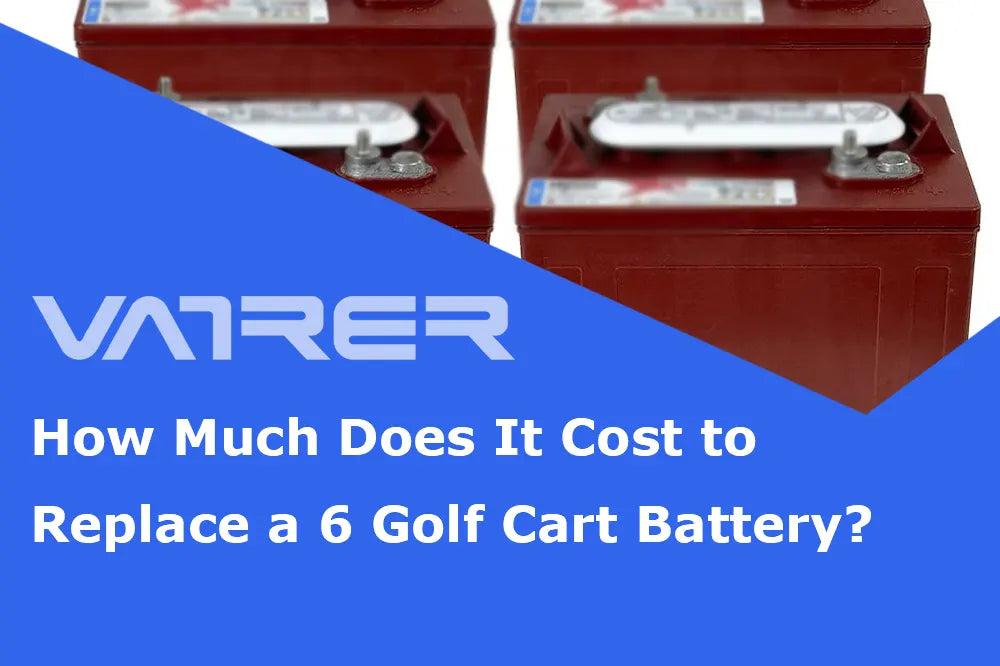How Much Does It Cost to Replace a 6 Golf Cart Battery