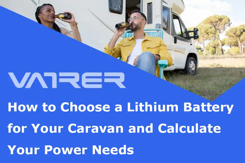How to Choose a Lithium Battery for Your Caravan and Calculate Your Power Needs 4