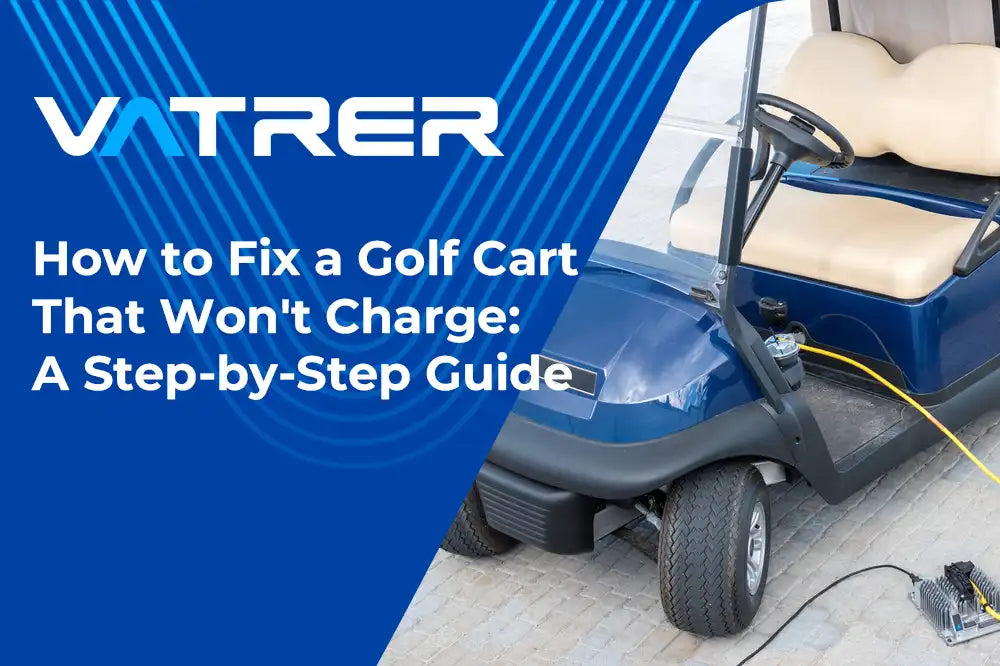 How to Fix a Golf Cart That Won't Charge: A Step-by-Step Guide