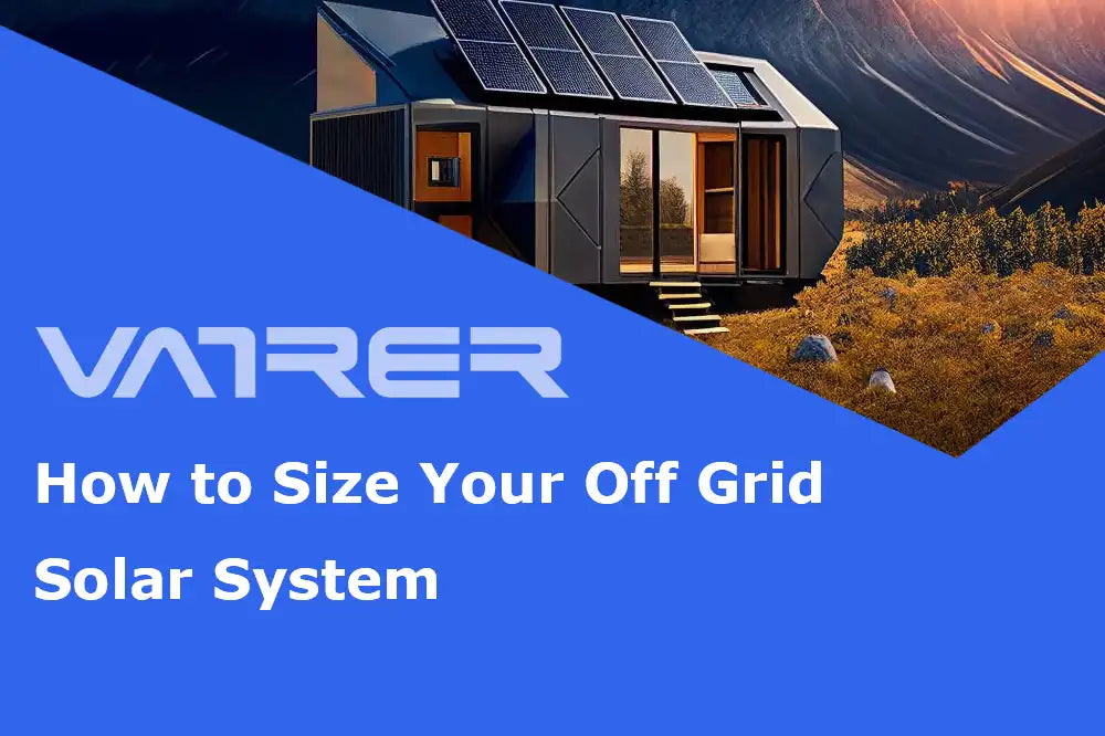 How to Size Your Off Grid Solar System