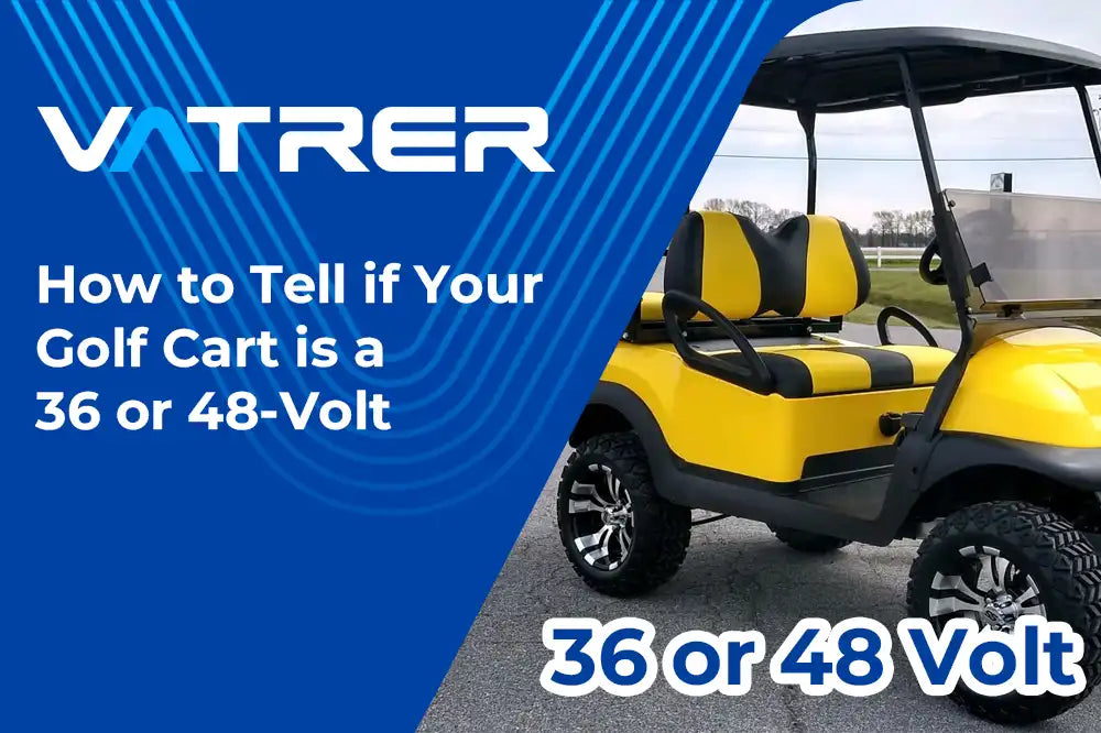 How to Tell if Your Golf Cart is a 36 or 48-Volt 4