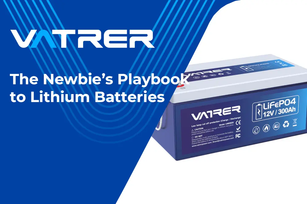 The Newbie’s Playbook to Lithium Batteries 4