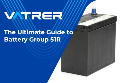 The Ultimate Guide to Battery Group 51R