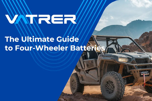 The Ultimate Guide to Four-Wheeler Batteries