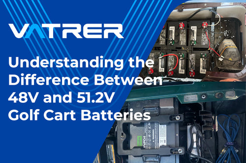 Understanding the Difference Between 48V and 51.2V Golf Cart Batteries