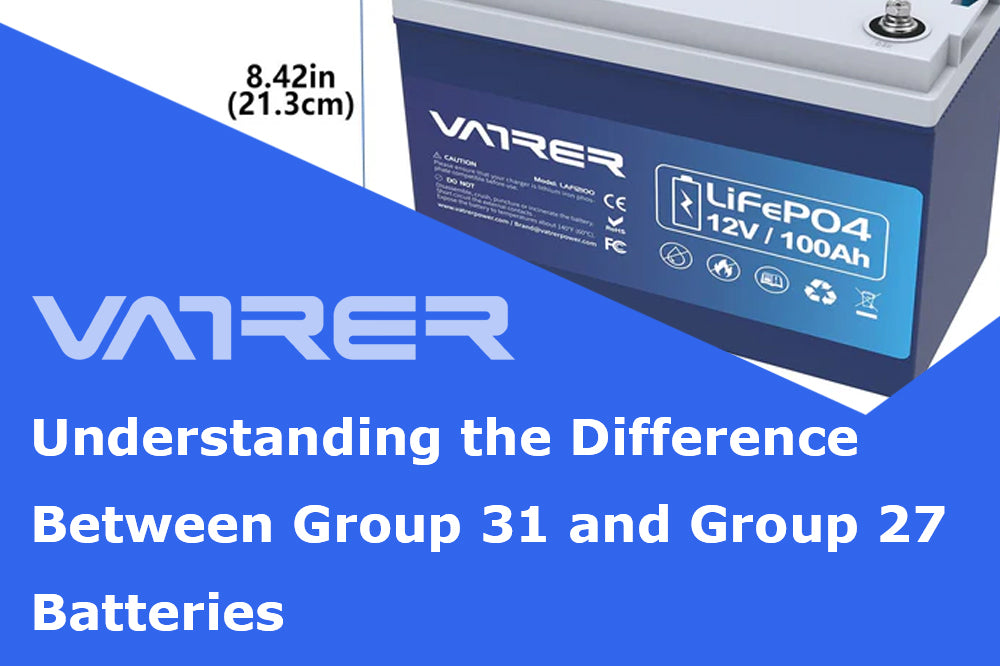 Understanding the Difference Between Group 31 and Group 27 Batteries 4