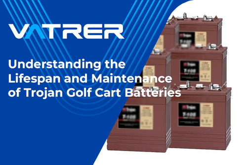 Understanding the Lifespan and Maintenance of Trojan Golf Cart Batteries