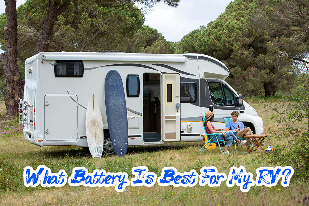 What Battery Is Best For My RV